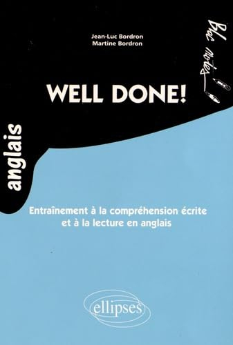 Well done ! : entraînement à la compréhension écrite et à la lecture en anglais, niveau 2