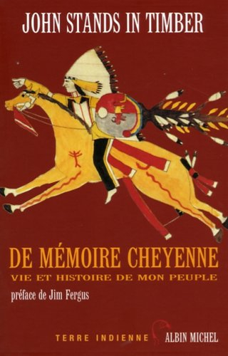 De mémoire cheyenne : vie et histoire de mon peuple