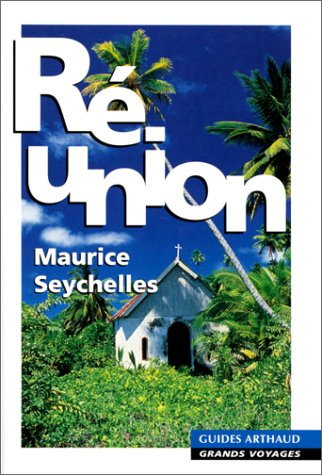 Réunion, Maurice, Seychelles : îles de l'océan Indien