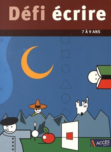 Défi écrire : 15 dossiers autonomes pour donner les moyens d'écrire aux enfants de 7 à 9 ans