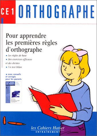 orthographe ce1 : pour apprendre les premières règles d'orthographe