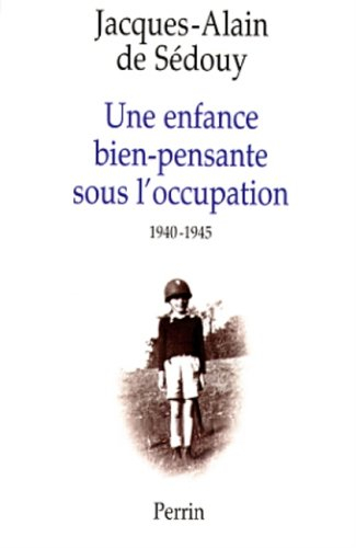 Une enfance bien pensante sous l'Occupation : 1940-1945