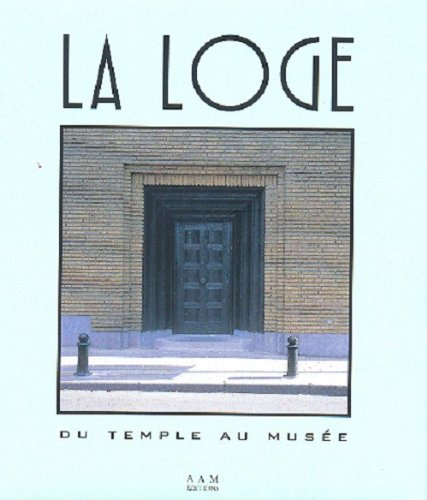 La loge : du temple au musée