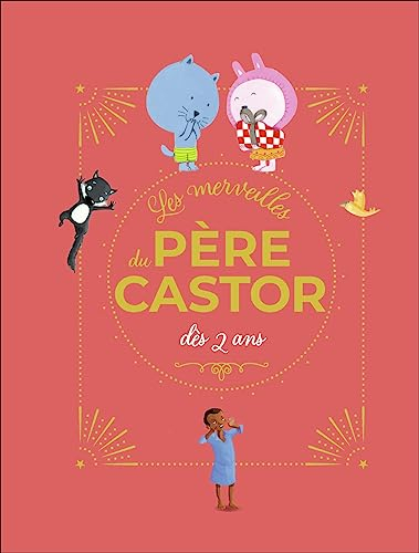 Les merveilles du Père Castor : dès 2 ans