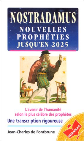 Nouvelles prophéties de Nostradamus : jusqu'en 2025