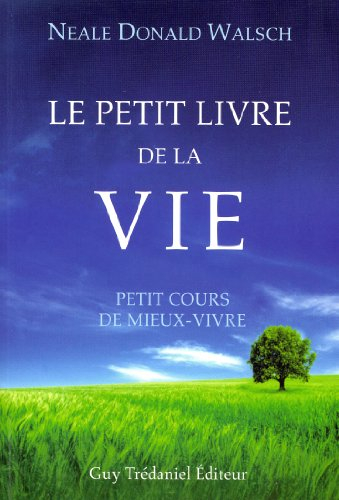 Le petit livre de la vie : guide pratique