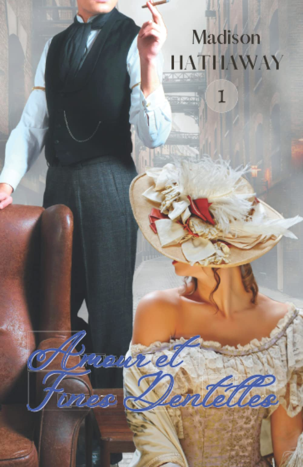 Amour et fines dentelles: Une romance sous l'Ère Victorienne