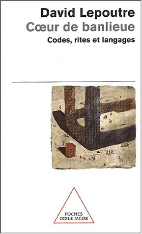 Coeur de banlieue : codes, rites et langages