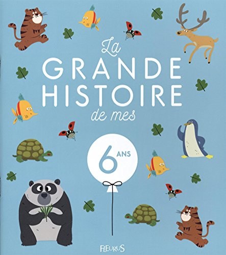 La grande histoire de mes 6 ans