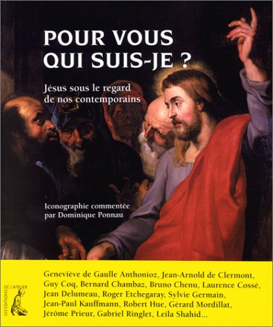 pour vous qui suis-je ? jésus sous le regard de nos contemporains