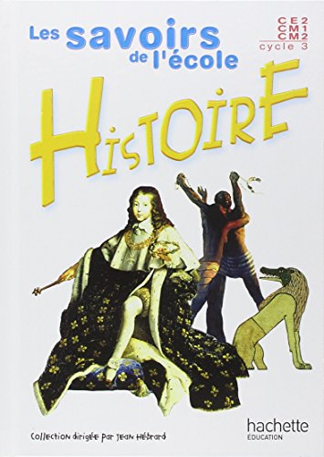 Histoire, cycle 3, CE2-CM1-CM2 : livre de l'élève