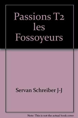 Passions. Vol. 2. Les Fossoyeurs