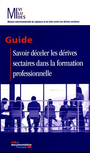 Savoir déceler les dérives sectaires dans la formation professionnelle : guide