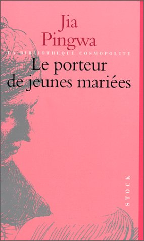 Le porteur de jeunes mariées : récits