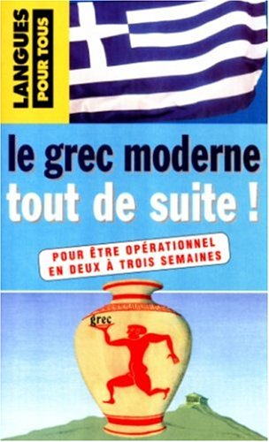 le grec moderne tout de suite !