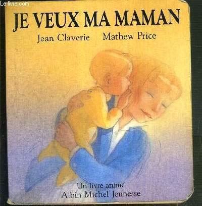 Je veux ma maman