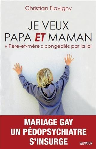Je veux papa et maman : père-et-mère congédiés par la loi