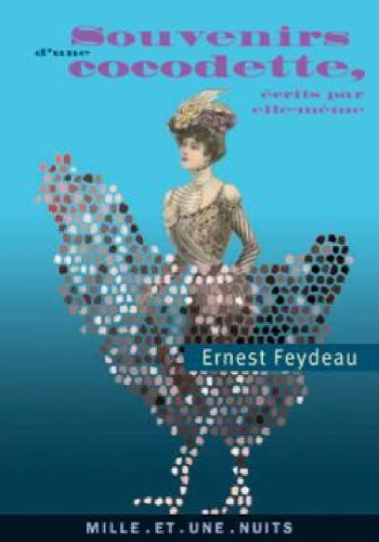 Souvenirs d'une cocodette, écrits par elle-même