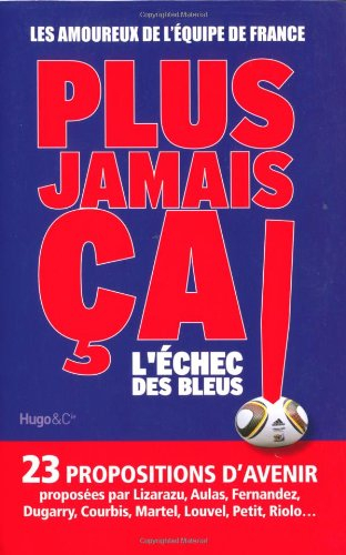 Plus jamais ça ! : l'échec des bleus