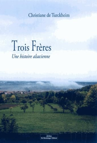 Trois frères : une histoire alsacienne