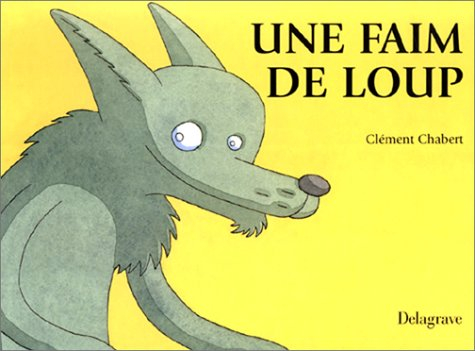 Une faim de loup