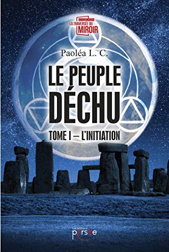 LE PEUPLE DECHU TOME I L INITIATION: 0