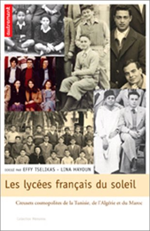 Les lycées français du soleil : creusets cosmopolites du Maroc, de l'Algérie et de la Tunisie