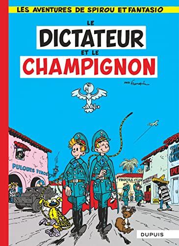 Les aventures de Spirou et Fantasio. Vol. 7. Le dictateur et le champignon