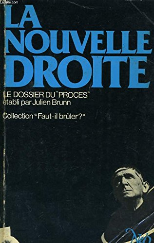 La Nouvelle Droite : Le Dossier du procès