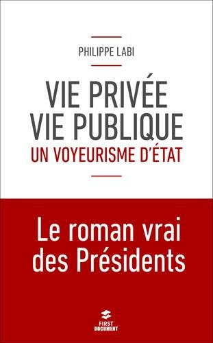Vie privée, vie publique : un voyeurisme d'Etat