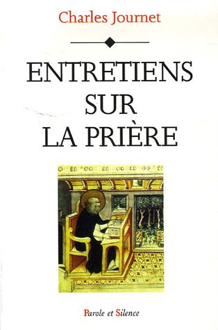 Entretiens sur la prière : la prière avec Jésus