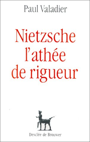 Nietzsche : l'athée de rigueur