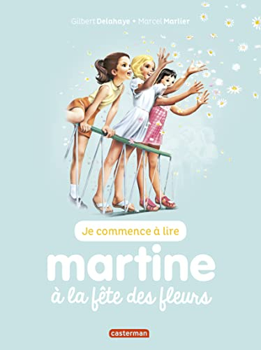 Je commence à lire avec Martine. Vol. 60. Martine à la fête des fleurs