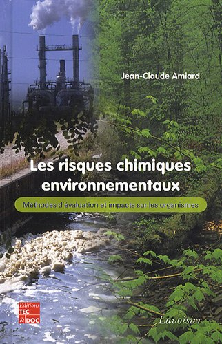 Les risques chimiques environnementaux : méthodes d'évaluation et impacts sur les organismes