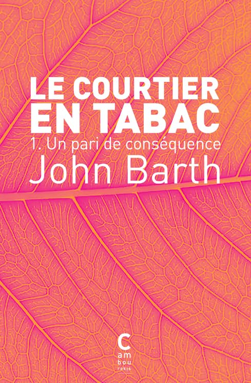 Le courtier en tabac. Vol. 1. Un pari de conséquence