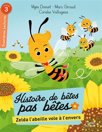 Histoires de bêtes pas bêtes. Zelda l'abeille vole à l'envers