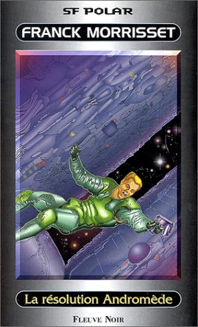 Alien world. Vol. 2. La résolution Andromède