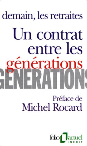 Un contrat entre les générations : demain, les retraites