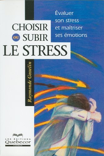 choisir ou subir le stress