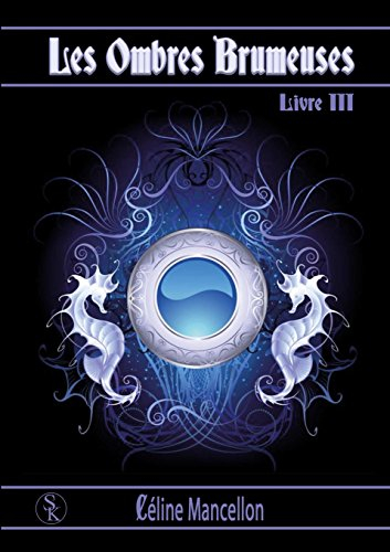 Les ombres brumeuses livre 3