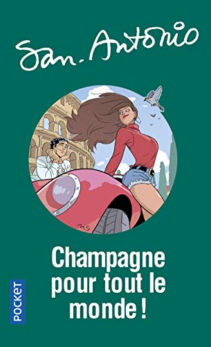 San-Antonio. Vol. 107. Champagne pour tout le monde ! : roman un peu con, mais néammoins très beau