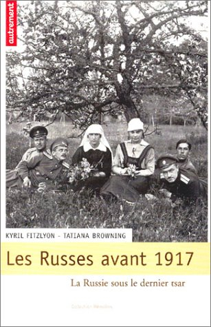 Les Russes avant 1917 : la Russie sous le dernier tsar