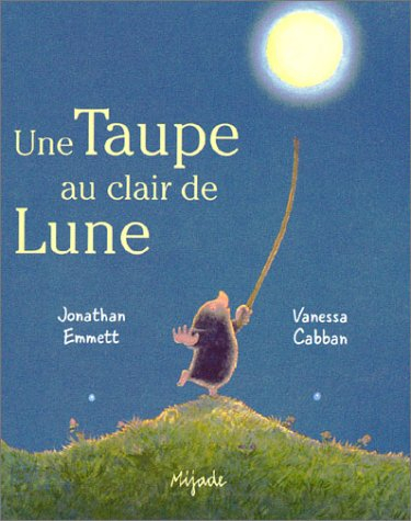Une taupe au clair de lune