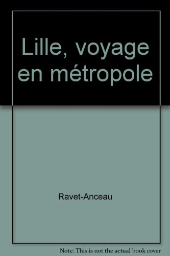 Lille, voyage en métropole