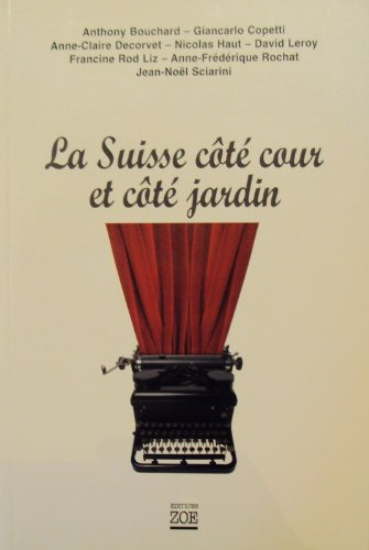 La Suisse côté cour et côté jardin