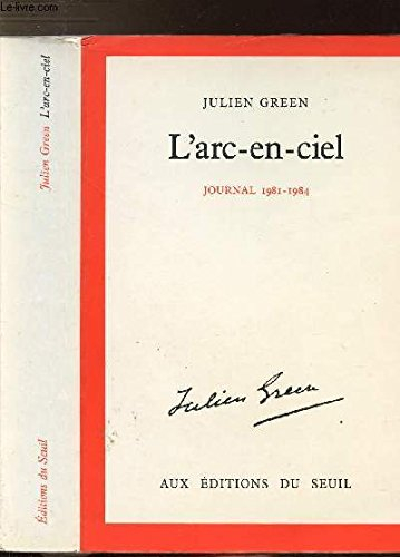 Journal. Vol. 13. L'arc-en-ciel : 1981-1984