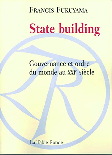 State building : gouvernance et ordre du monde au XXIe siècle