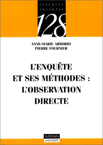 L'enquête et ses méthodes. L'observation directe