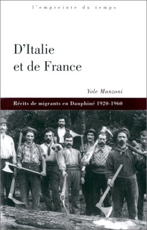 D'Italie et de France : récits de migrants en Dauphiné : 1920-1960