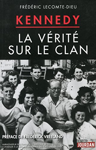 Kennedy : la vérité sur le clan